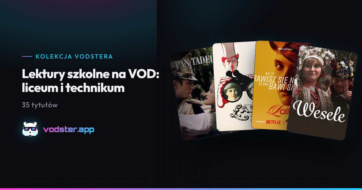 Lektury szkolne na VOD: liceum i technikum