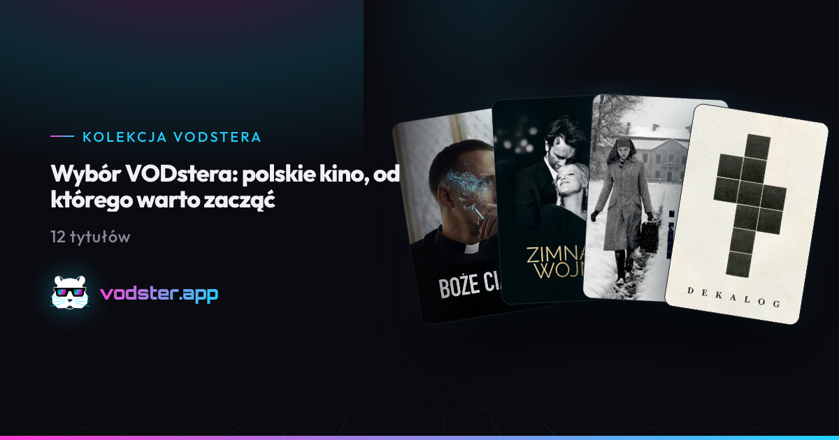 Wybór VODstera: polskie kino, od którego warto zacząć